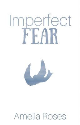 Imperfect Fear