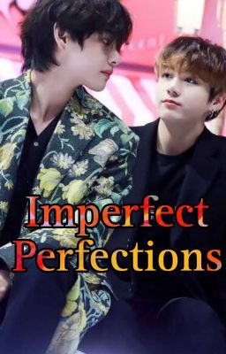 Imperfect Perfections 