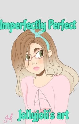 Imperfectly Perfect (Complete)