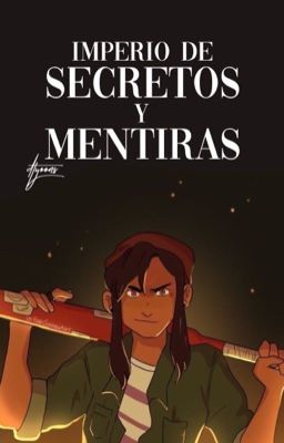 IMPERIO DE SECRETOS Y MENTIRAS ━━ LUMITY.