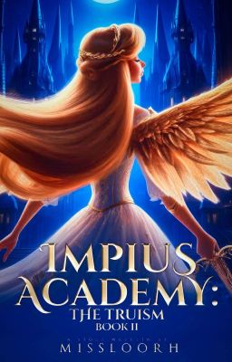 Impius Academy 2: The Truism (Completed)