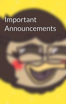 Important Announcements