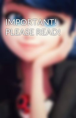 IMPORTANT! PLEASE READ! 