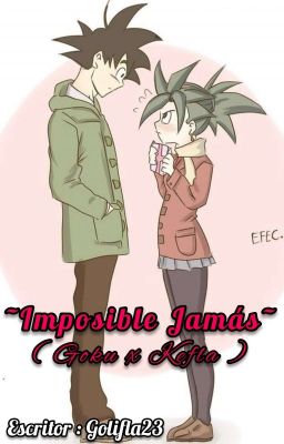 ~Imposible Jamás~ ( Goku x Kefla ) 