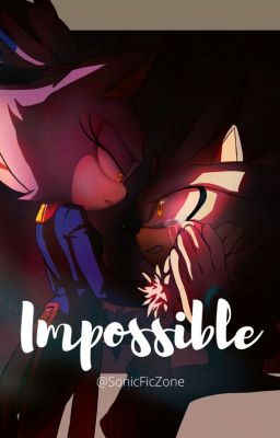 IMPOSSIBLE ➳|Silvaze|