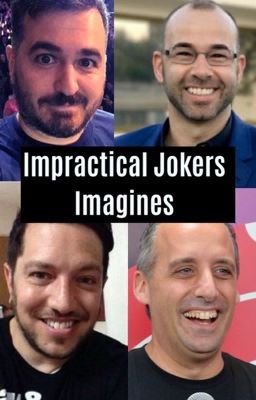 Impractical Jokers Imagines