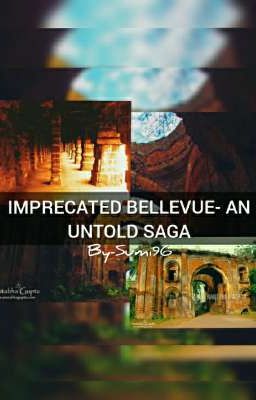 IMPRECATED BELLEVUE- AN UNTOLD SAGA