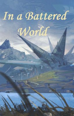 In a Battered World (Arknights Isekai)