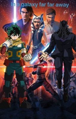 In a galaxy far far away ( Deku in Star Wars harem Story)