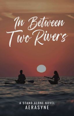 In Between Two Rivers