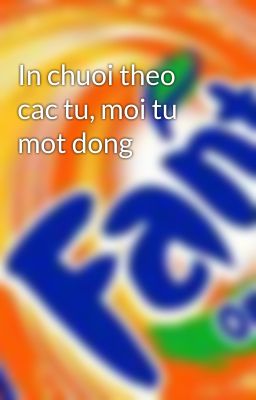 In chuoi theo cac tu, moi tu mot dong