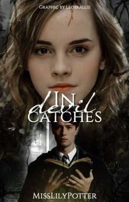 In devil catches *Tom Riddle*