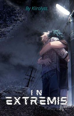 In Extremis [BakuDeku]