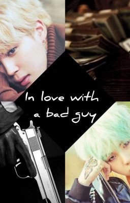 In love with a bad guy (°yoonmin°)