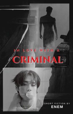 In love with a criminal