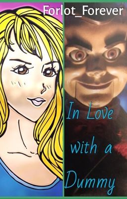 In Love with a Dummy - A Goosebumps Fanfiction {Completed}