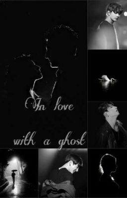 In love with a ghost(JK) ~Befejezett