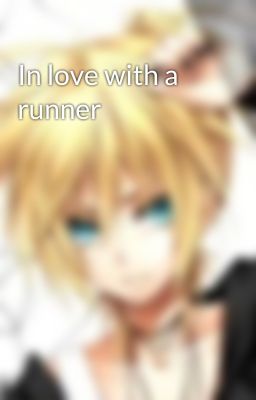 In love with a runner