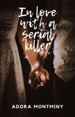 In love with a serial killer