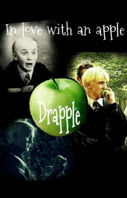 In Love with an apple//Drapple ff :)