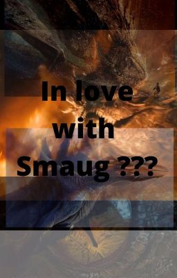 In love with Smaug ???