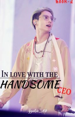 ✔IN LOVE WITH THE HANDSOME CEO JUNGKOOK FF| BOOK 2 VOL.2|