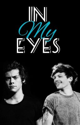 In My Eyes || •Larry Stylinson•