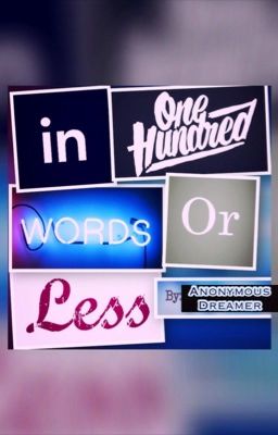 In One Hundred Words Or Less