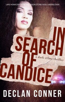 In Search of Candice:  A Dark Crime Thriller