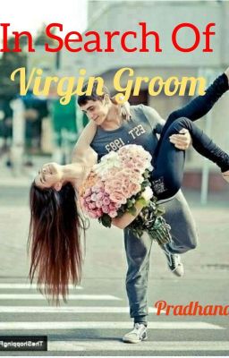 In Search Of Virgin Groom!