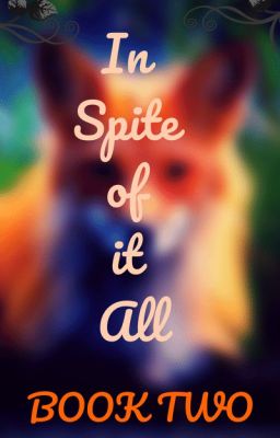 In Spite of it all (BOOK TWO)