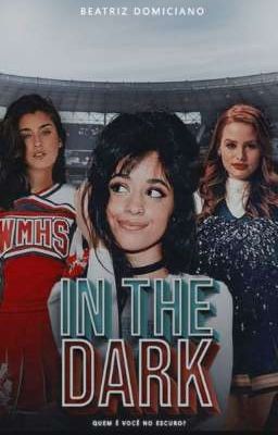 in the dark - camren