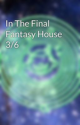 In The Final Fantasy House 3/6