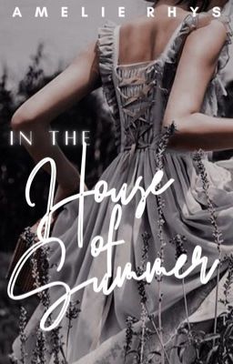 In the House of Summer | Novella