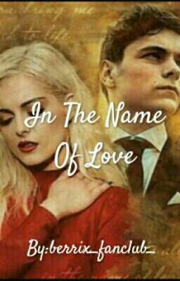 In The Name Of Love.