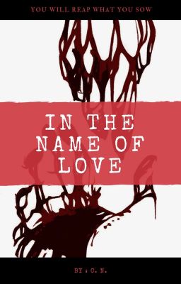 In The Name of Love ( Atas Nama Cinta )