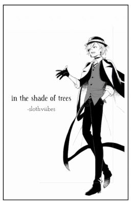 in the shade of trees ; n. chuuya 