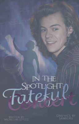 In the Spotlight: Fateful Concert // hs [OneShot]