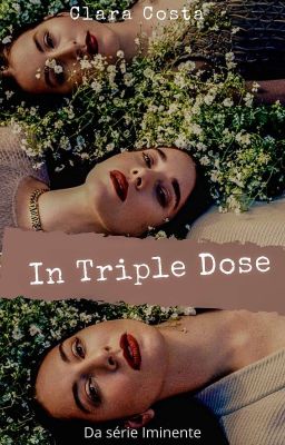 In Triple Dose - Livro 8 Da Série Iminente (Completo)