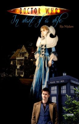 In want of a wife (A Dr. Who fanfiction)