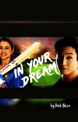 🏏  ♡ IN YOUR DREAM ♡ 🏏