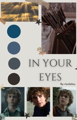 IN YOUR EYES| PERCY JACKSON AND THE OLYMPIANS | [Percy Jackson]