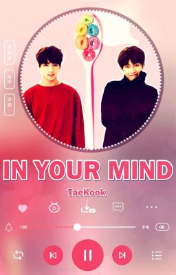 IN YOUR MIND ⋅◈⋅ TaeKook