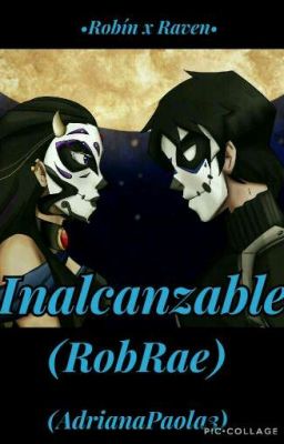 Inalcanzable(RobRae)(CANCELADA)