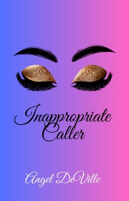 Inappropriate Caller