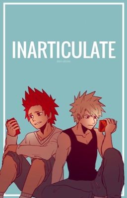 Inarticulate || Kiribaku AU