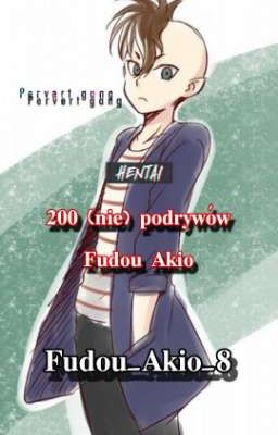 Inazuma Eleven - 200 (nie) podrywów Fudou Akio