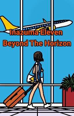 Inazuma Eleven Beyond The Horizon