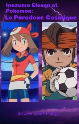 Inazuma Eleven et Pokemon:Le Paradoxe Cosmique