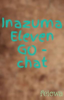 Inazuma Eleven GO - chat